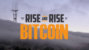 The Rise and Rise of Bitcoin (2014)