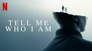 Tell Me Who I Am (2019)