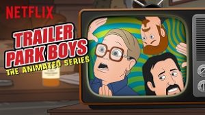 Trailer Park Boys: The Animated Series