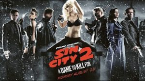 Sin City 2: A Dame to Kill For (2014)