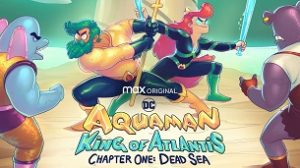 Aquaman: King of Atlantis (2021)