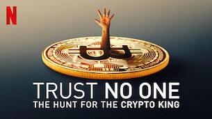 Trust No One: The Hunt for the Crypto King (2022)