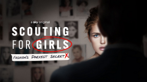 Scouting for Girls: Fashion’s Darkest Secret (2022)