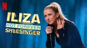 Iliza Shlesinger: Hot Forever (2022)