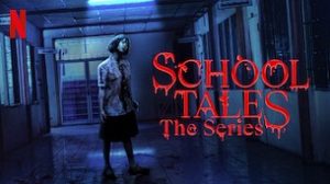 School Tales the Series (2022)