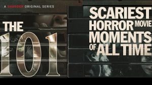 The 101 Scariest Horror Movie Moments of All Time (2022)