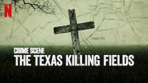 Crime Scene: The Texas Killing Fields (2022)