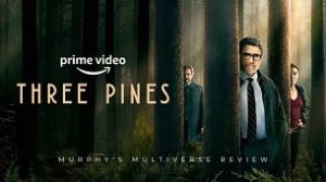 Three Pines (2022)