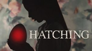 Hatching (Pahanhautoja) (2022)