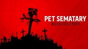 Pet Sematary: Bloodlines (2023)