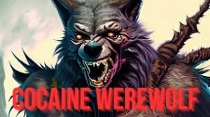 Cocaine Werewolf (2024)