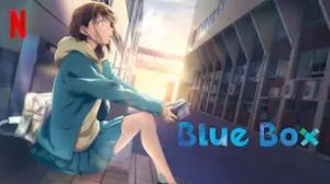 Blue Box (2024)