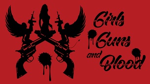 Girls Guns and Blood (2019)